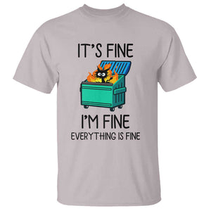 Funny It's Fine I'm Everything Is Fine T Shirt Black Cat Lil Dumpster Fire TS11 Ice Gray Print Your Wear