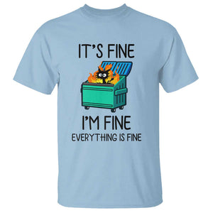 Funny It's Fine I'm Everything Is Fine T Shirt Black Cat Lil Dumpster Fire TS11 Light Blue Print Your Wear