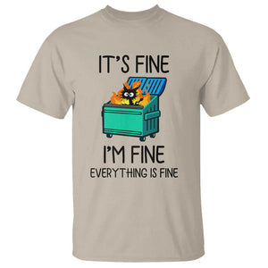 Funny It's Fine I'm Everything Is Fine T Shirt Black Cat Lil Dumpster Fire TS11 Sand Print Your Wear