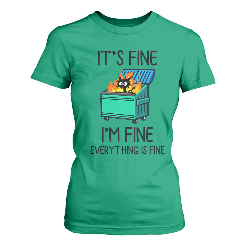 Funny It's Fine I'm Everything Is Fine T Shirt For Women Black Cat Lil Dumpster Fire TS11 Irish Green Print Your Wear