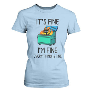 Funny It's Fine I'm Everything Is Fine T Shirt For Women Black Cat Lil Dumpster Fire TS11 Light Blue Print Your Wear