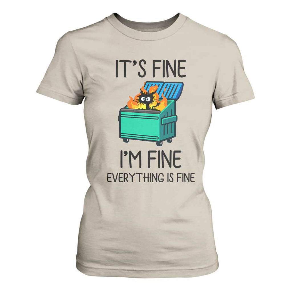 Funny It's Fine I'm Everything Is Fine T Shirt For Women Black Cat Lil Dumpster Fire TS11 Sand Print Your Wear
