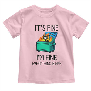 Funny It's Fine I'm Everything Is Fine Toddler T Shirt Black Cat Lil Dumpster Fire TS11 Light Pink Print Your Wear