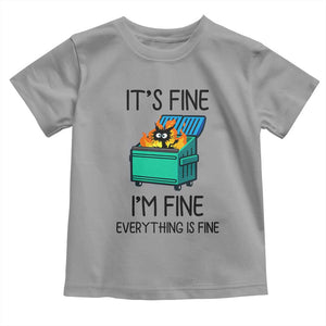 Funny It's Fine I'm Everything Is Fine Toddler T Shirt Black Cat Lil Dumpster Fire TS11 Sport Gray Print Your Wear