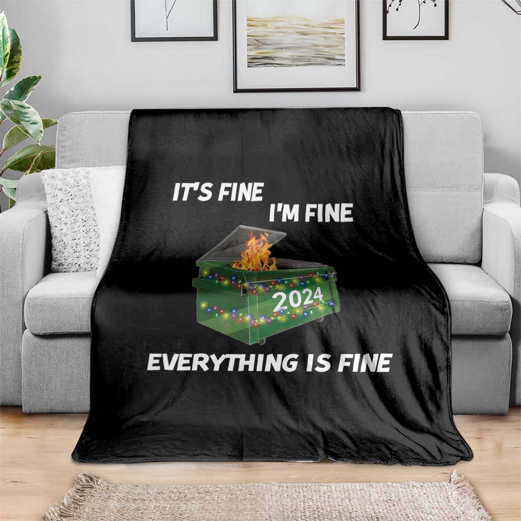 Funny It's Fine I'm Everything Is Fine 2024 Throw Blanket Lil Dumpster Fire TS11 Print Your Wear