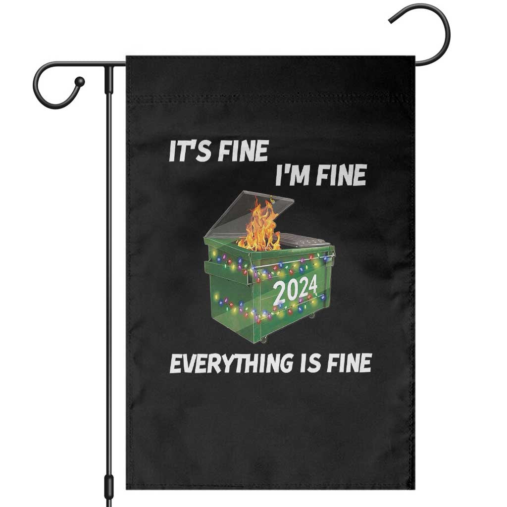 Funny It's Fine I'm Everything Is Fine 2024 Garden Flag Lil Dumpster Fire TS11 Black Print Your Wear