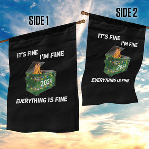 Funny It's Fine I'm Everything Is Fine 2024 Garden Flag Lil Dumpster Fire TS11 Print Your Wear