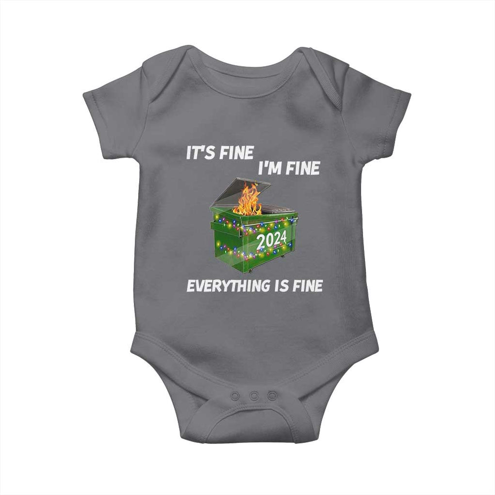 Funny It's Fine I'm Everything Is Fine 2024 Baby Onesie Lil Dumpster Fire TS11 Charcoal Print Your Wear