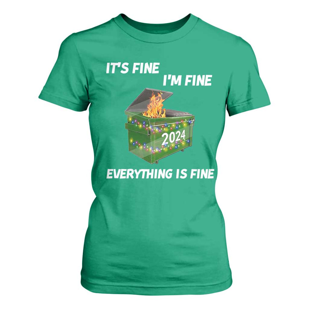 Funny It's Fine I'm Everything Is Fine 2024 T Shirt For Women Lil Dumpster Fire TS11 Irish Green Print Your Wear
