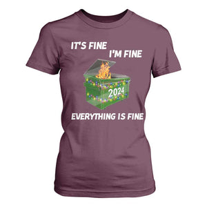 Funny It's Fine I'm Everything Is Fine 2024 T Shirt For Women Lil Dumpster Fire TS11 Maroon Print Your Wear