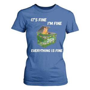 Funny It's Fine I'm Everything Is Fine 2024 T Shirt For Women Lil Dumpster Fire TS11 Royal Blue Print Your Wear