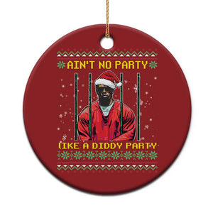 Funny Diddy Ain't No Party Like A Diddy Party Xmas Christmas Ornament TS11 Print Your Wear
