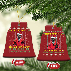 Funny Diddy Ain't No Party Like A Diddy Party Xmas Christmas Ornament TS11 Bell Flake Red Print Your Wear
