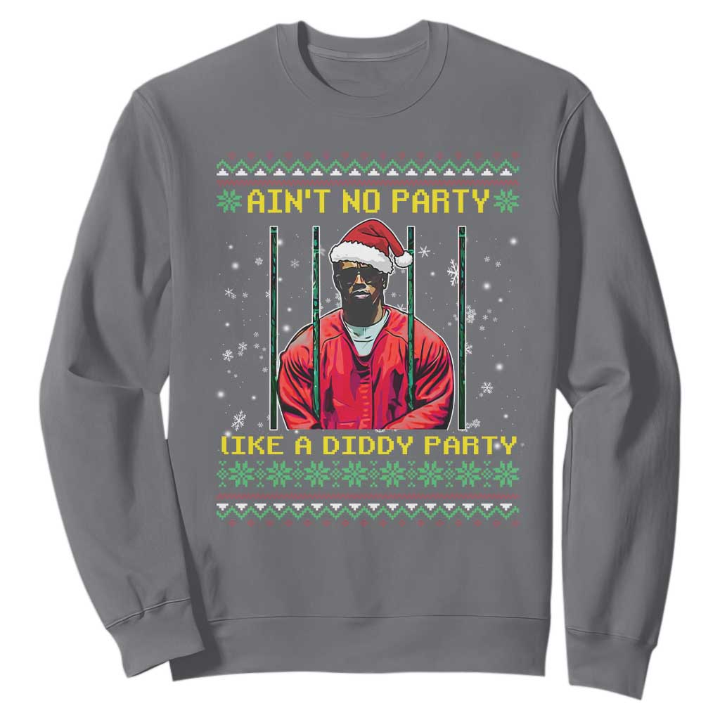 Funny Diddy Ain't No Party Like A Diddy Party Christmas Sweatshirt TS11 Charcoal Print Your Wear
