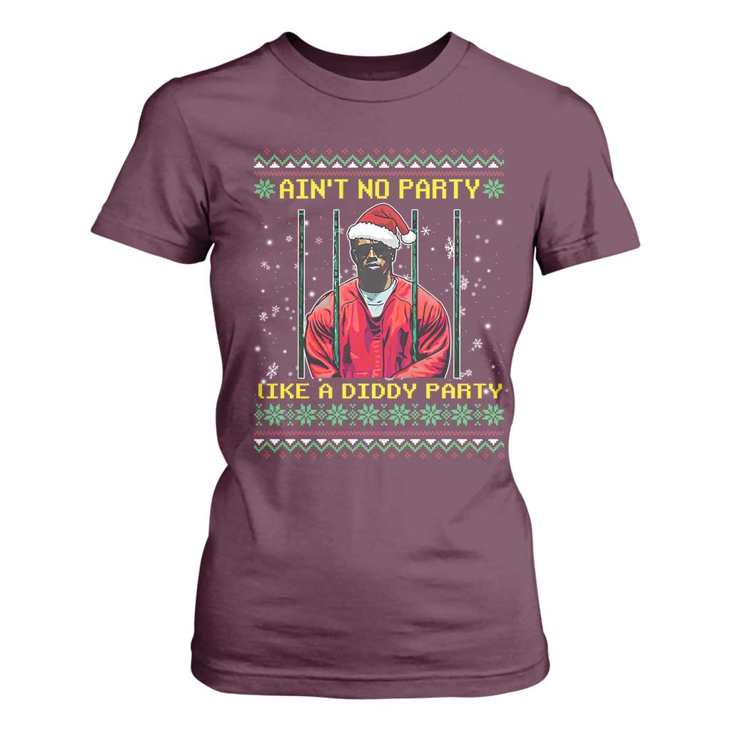 Funny Diddy Ain't No Party Like A Diddy Party Christmas T Shirt For Women TS11 Maroon Print Your Wear