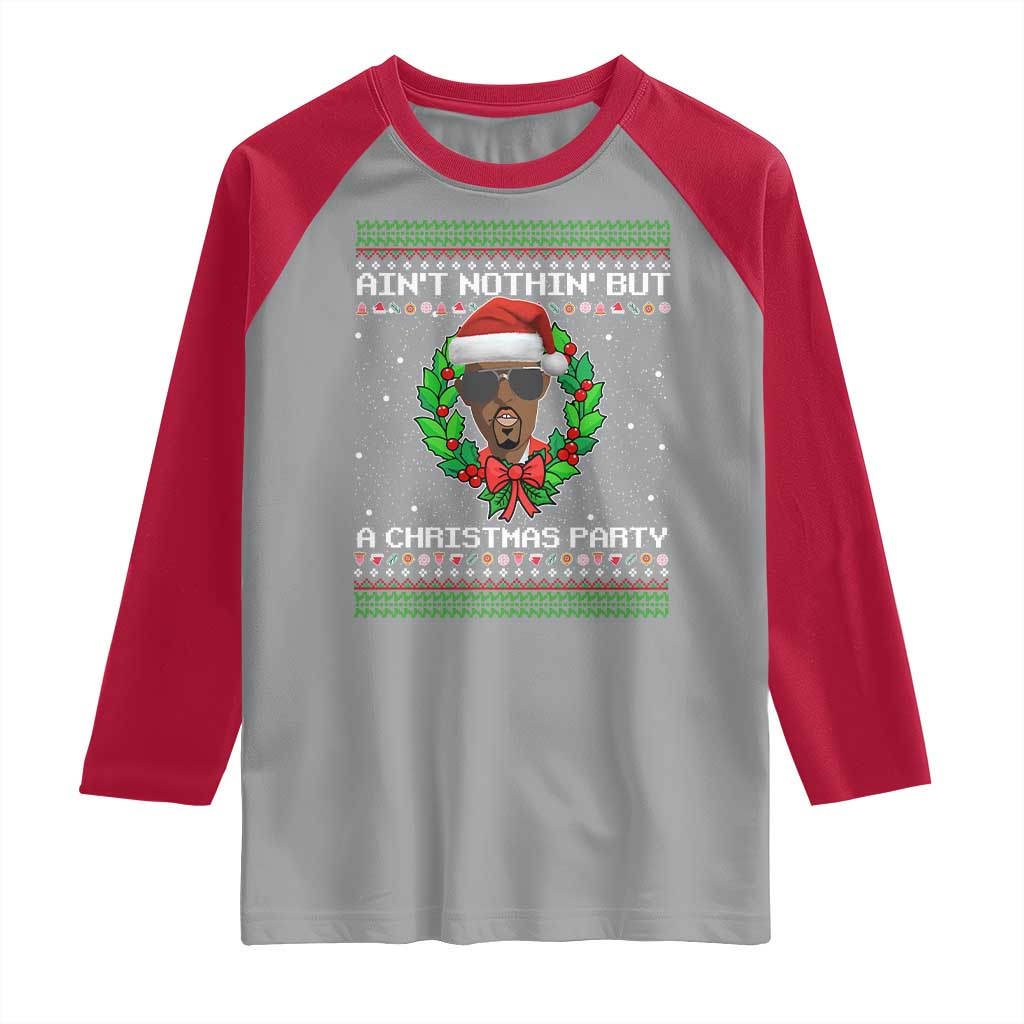 Funny Diddy Ain't Nothin' But A Christmas Party Raglan Shirt TS11 Sport Gray Red Print Your Wear