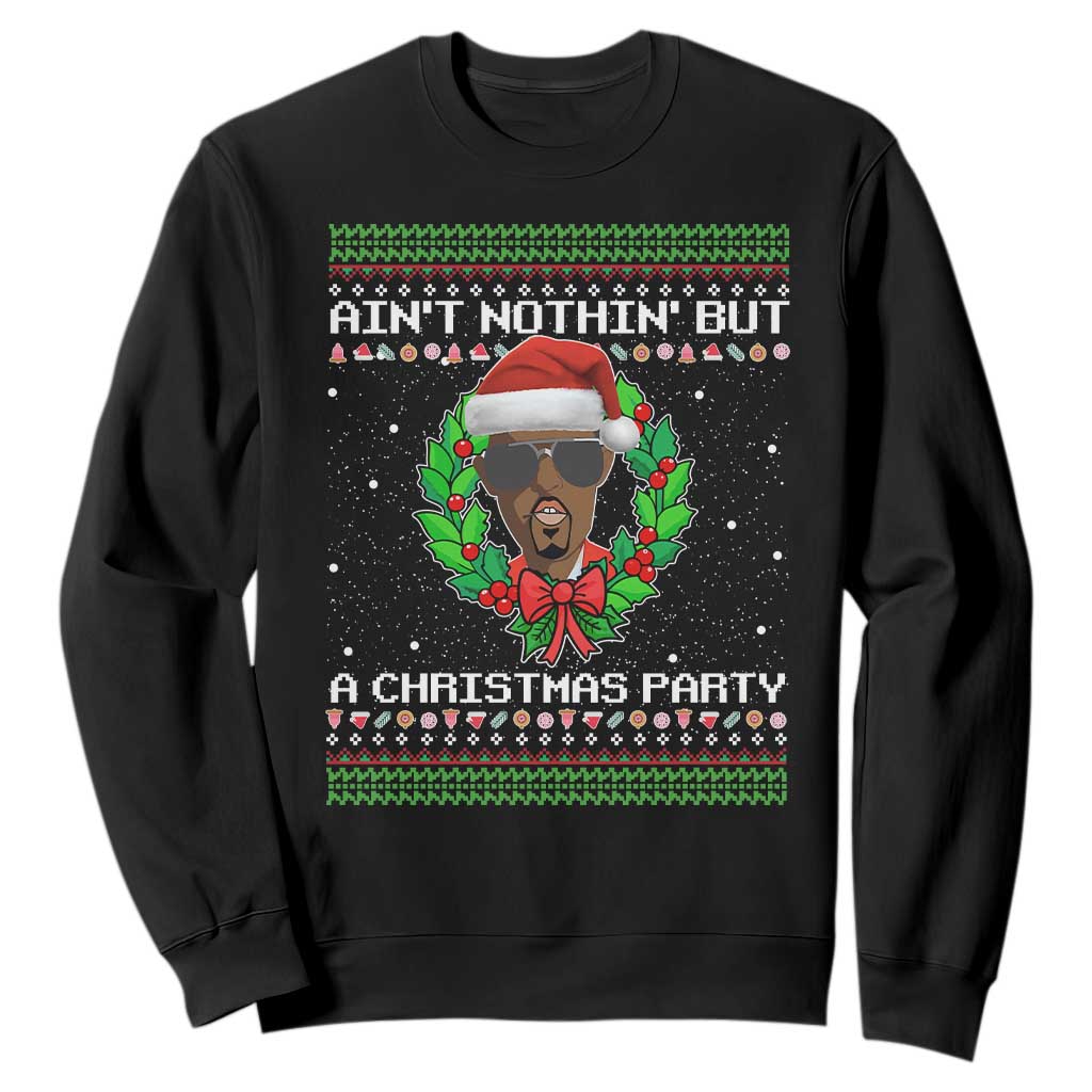 Funny Diddy Ain't Nothin' But A Christmas Party Sweatshirt TS11 Black Print Your Wear