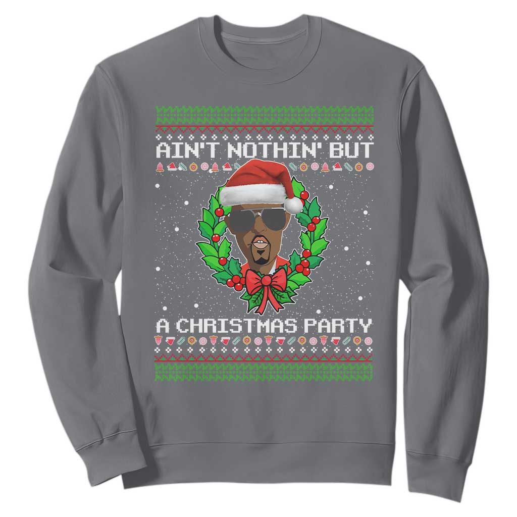 Funny Diddy Ain't Nothin' But A Christmas Party Sweatshirt TS11 Charcoal Print Your Wear