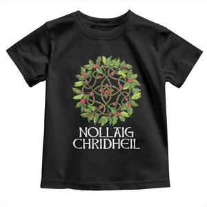 Scottish Merry Christmas Toddler T Shirt Nollaig Chridhel Celtic Xmas Mistletoe TS11 Black Print Your Wear