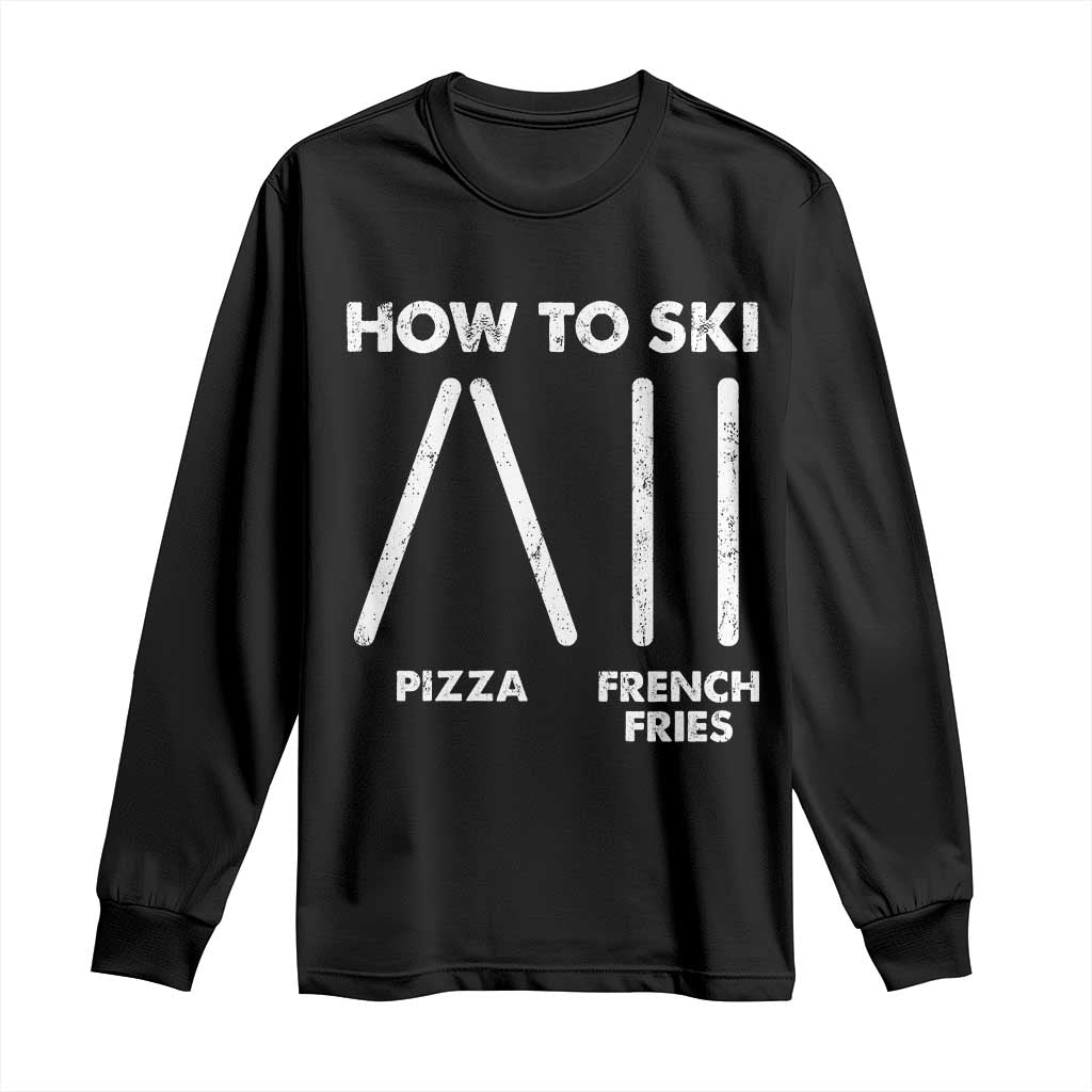 Funny Skiing Instructor Long Sleeve Shirt How To Ski Food Lover Winter Sport TS11 Black Print Your Wear