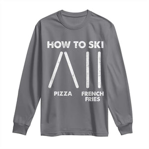 Funny Skiing Instructor Long Sleeve Shirt How To Ski Food Lover Winter Sport TS11 Charcoal Print Your Wear