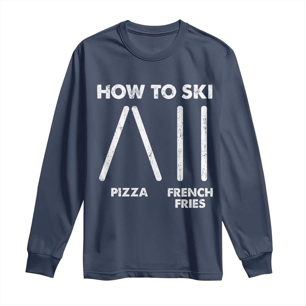 Funny Skiing Instructor Long Sleeve Shirt How To Ski Food Lover Winter Sport TS11 Navy Print Your Wear
