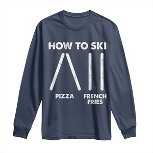 Funny Skiing Instructor Long Sleeve Shirt How To Ski Food Lover Winter Sport TS11 Navy Print Your Wear