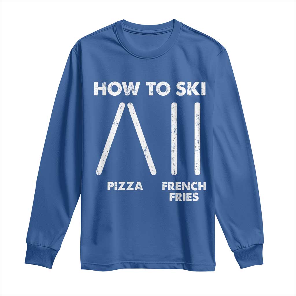 Funny Skiing Instructor Long Sleeve Shirt How To Ski Food Lover Winter Sport TS11 Royal Blue Print Your Wear