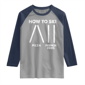 Funny Skiing Instructor Raglan Shirt How To Ski Food Lover Winter Sport TS11 Sport Gray Navy Print Your Wear