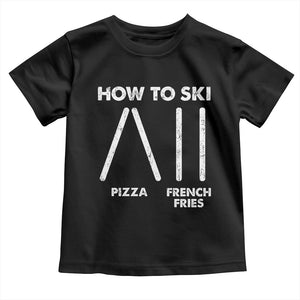 Funny Skiing Instructor Toddler T Shirt How To Ski Food Lover Winter Sport TS11 Black Print Your Wear