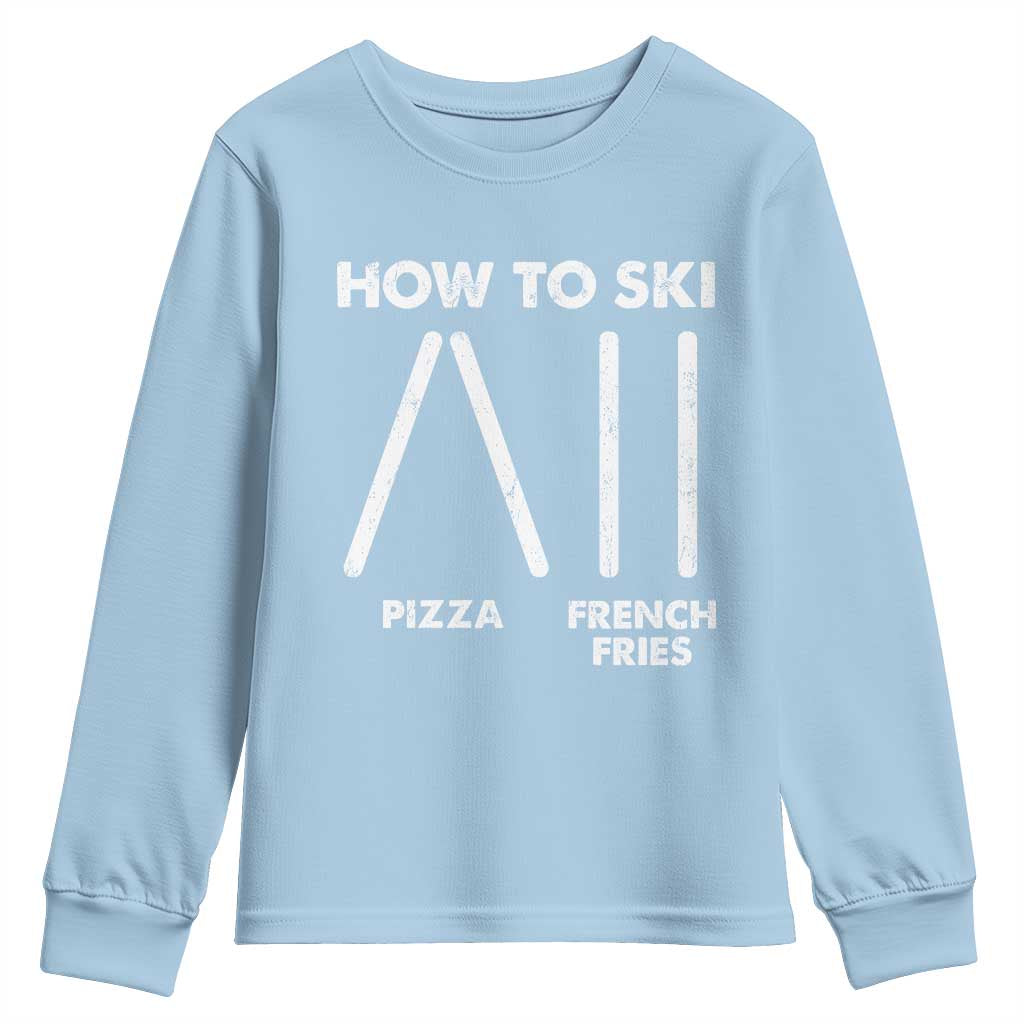 Funny Skiing Instructor Youth Sweatshirt How To Ski Food Lover Winter Sport TS11 Light Blue Print Your Wear