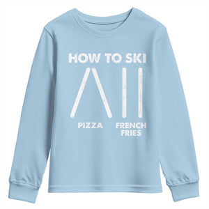 Funny Skiing Instructor Youth Sweatshirt How To Ski Food Lover Winter Sport TS11 Light Blue Print Your Wear