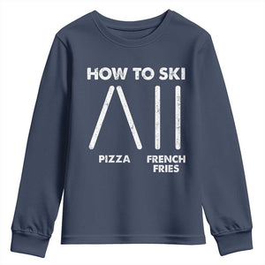 Funny Skiing Instructor Youth Sweatshirt How To Ski Food Lover Winter Sport TS11 Navy Print Your Wear