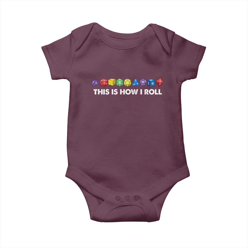 Funny Role Playing Tabletop Dice Baby Onesie This Is How I Roll TS11 Maroon Print Your Wear