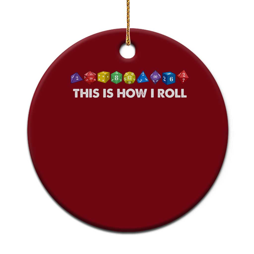 Funny Role Playing Tabletop Dice Ceramic Ornament This Is How I Roll TS11 1pc Red Print Your Wear