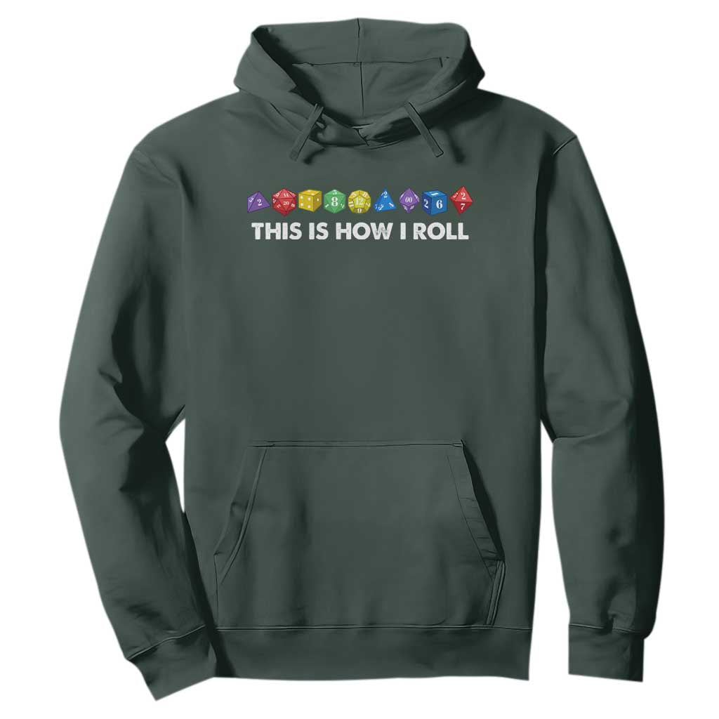 Funny Role Playing Tabletop Dice Hoodie This Is How I Roll TS11 Dark Forest Green Print Your Wear