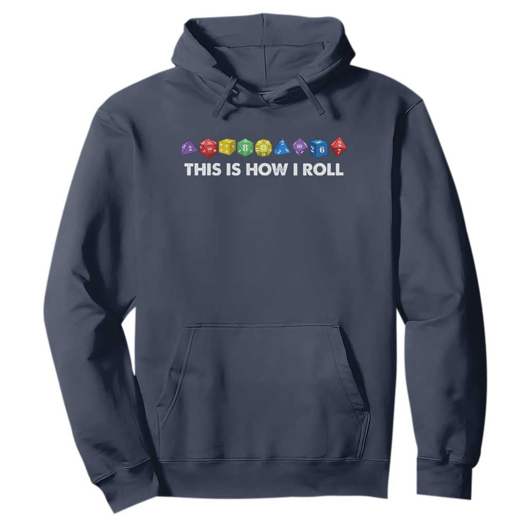 Funny Role Playing Tabletop Dice Hoodie This Is How I Roll TS11 Navy Print Your Wear