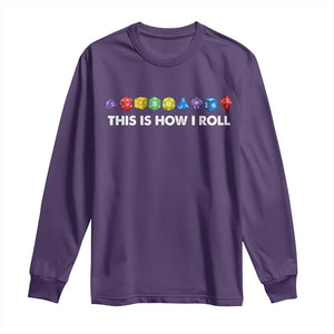 Funny Role Playing Tabletop Dice Long Sleeve Shirt This Is How I Roll TS11 Purple Print Your Wear