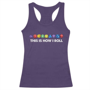 Funny Role Playing Tabletop Dice Racerback Tank Top This Is How I Roll TS11 Purple Print Your Wear