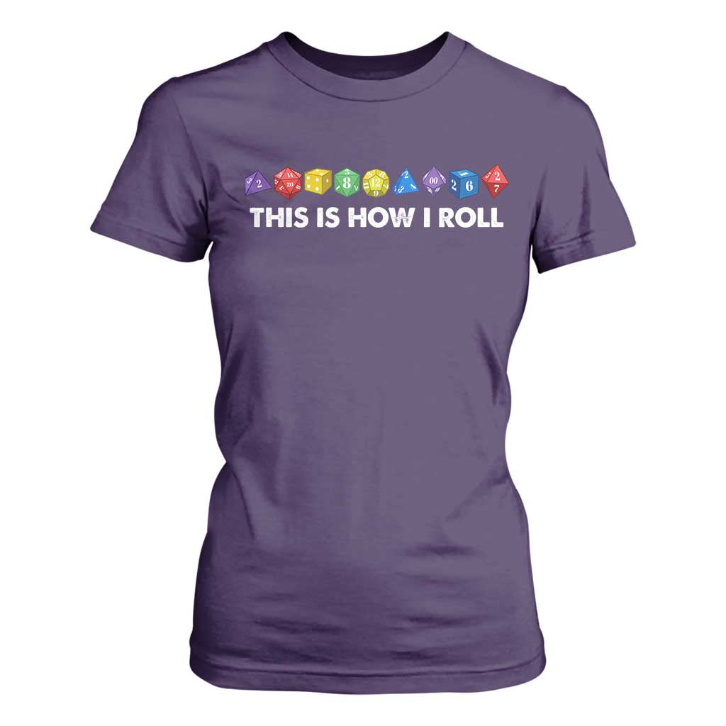 Funny Role Playing Tabletop Dice T Shirt For Women This Is How I Roll TS11 Purple Print Your Wear