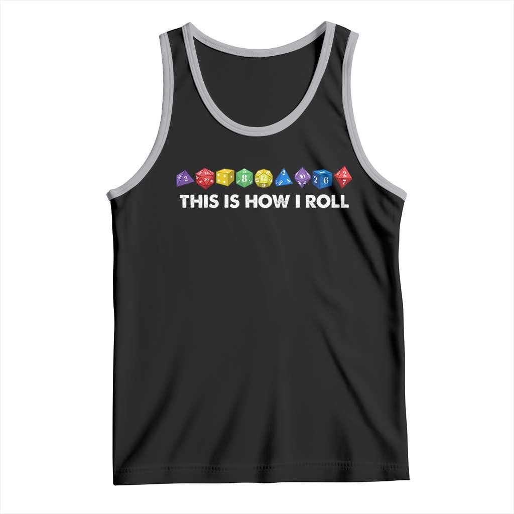 Funny Role Playing Tabletop Dice Tank Top This Is How I Roll TS11 Black Athletic Heather Print Your Wear