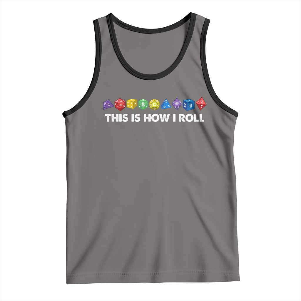 Funny Role Playing Tabletop Dice Tank Top This Is How I Roll TS11 Deep Heather Black Print Your Wear