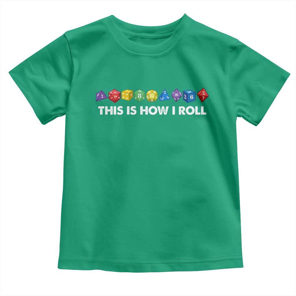 Funny Role Playing Tabletop Dice Toddler T Shirt This Is How I Roll TS11 Irish Green Print Your Wear