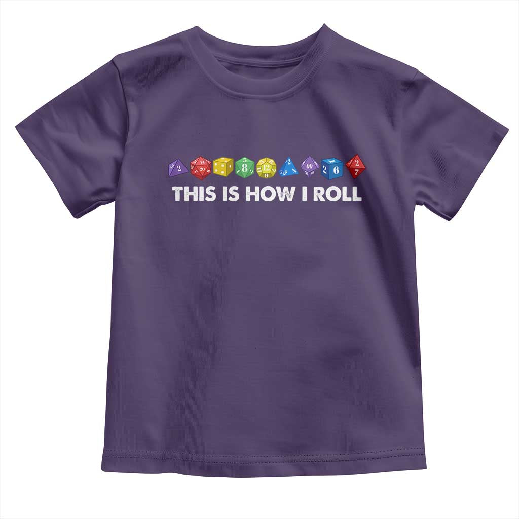 Funny Role Playing Tabletop Dice Toddler T Shirt This Is How I Roll TS11 Purple Print Your Wear