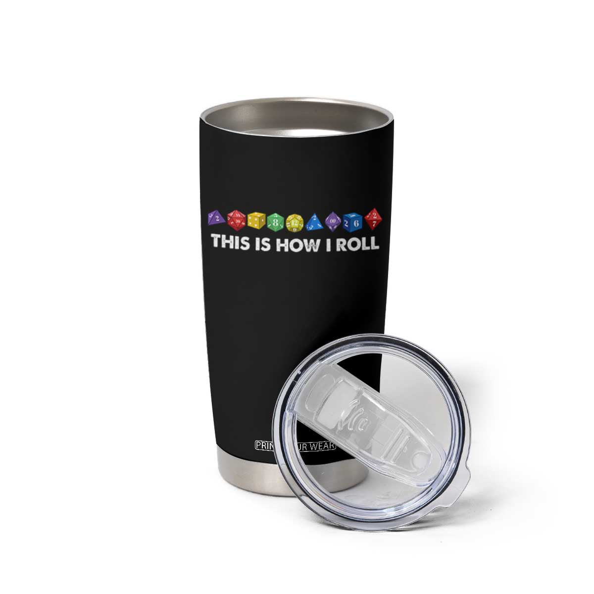 Funny Role Playing Tabletop Dice Tumbler Cup This Is How I Roll TS11 Print Your Wear