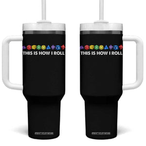 Funny Role Playing Tabletop Dice Tumbler With Handle This Is How I Roll TS11 One Size: 40 oz Black Print Your Wear