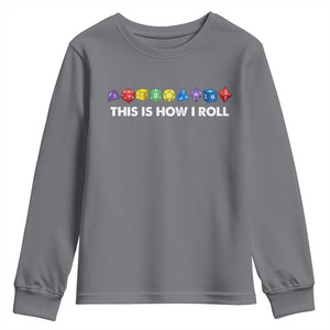 Funny Role Playing Tabletop Dice Youth Sweatshirt This Is How I Roll TS11 Charcoal Print Your Wear