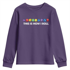 Funny Role Playing Tabletop Dice Youth Sweatshirt This Is How I Roll TS11 Purple Print Your Wear