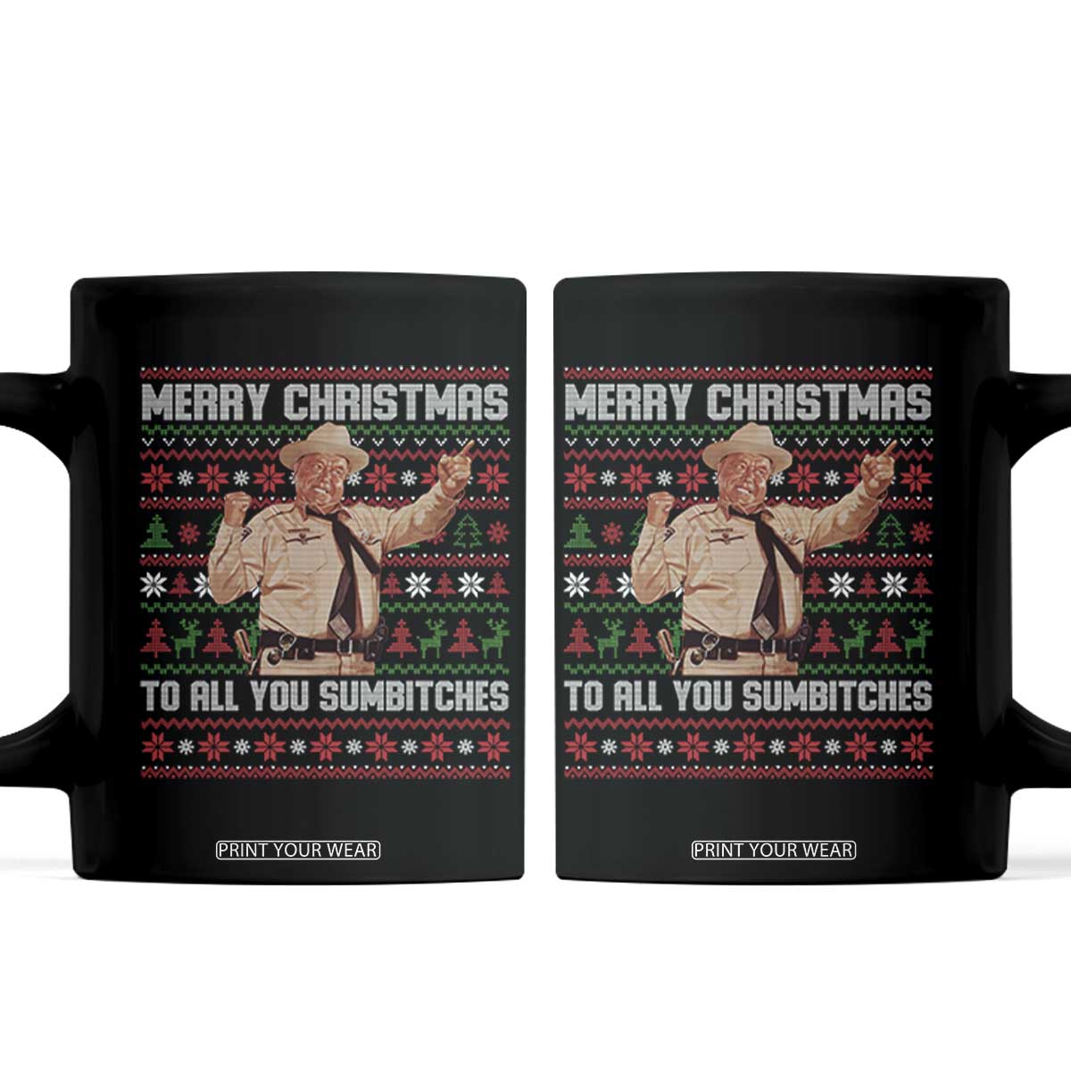 Merry Christmas To All You Sumbitches Coffee Mug Funny Smokey Xmas Movie The Bandit TS11 Black Print Your Wear