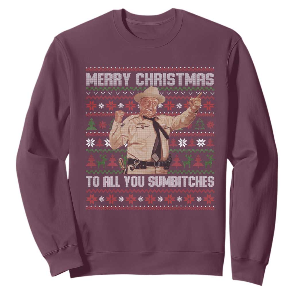 Merry Christmas To All You Sumbitches Sweatshirt Funny Smokey Xmas Movie The Bandit TS11 Maroon Print Your Wear
